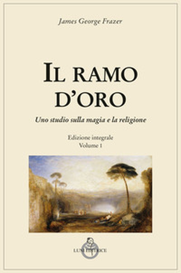 Il ramo d'oro. Studio sulla magia e sulla religione - Vol. 1 - Librerie.coop Il ramo d'oro. Studio sulla magia e sulla religione - Vol. 1 - Librerie.coop
