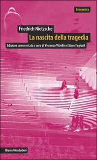 La nascita della tragedia - Librerie.coop La nascita della tragedia - Librerie.coop