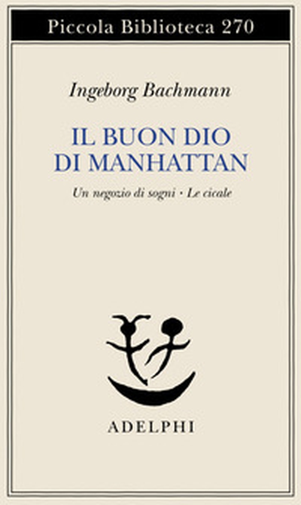 Il buon Dio di Manhattan-Un negozio di sogni-Le cicale - Librerie.coop Il buon Dio di Manhattan-Un negozio di sogni-Le cicale - Librerie.coop