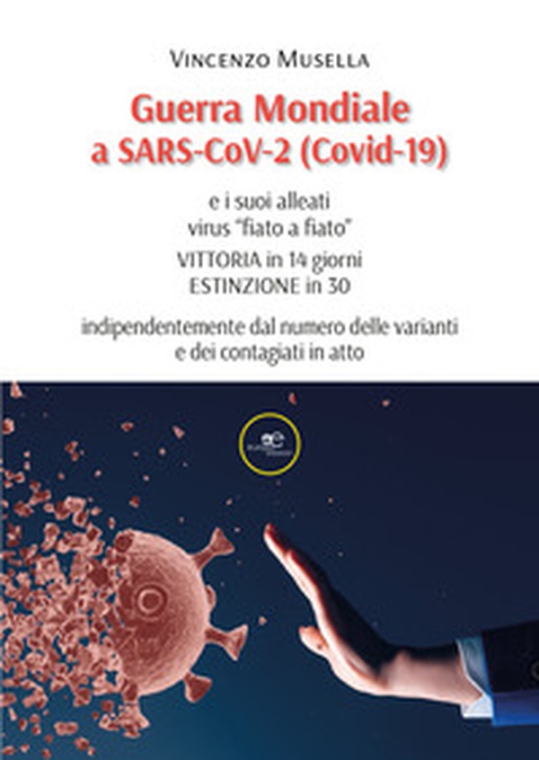 Guerra mondiale a SARS-CoV-2 (Covid-19) - Librerie.coop Guerra mondiale a SARS-CoV-2 (Covid-19) - Librerie.coop