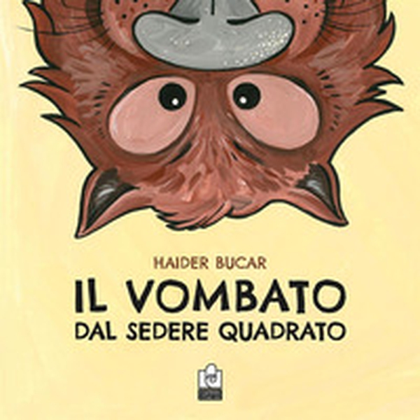 Il vombato dal sedere quadrato - Librerie.coop Il vombato dal sedere quadrato - Librerie.coop