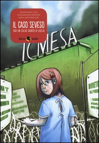 Il caso Seveso. Era un caldo sabato di luglio - Librerie.coop Il caso Seveso. Era un caldo sabato di luglio - Librerie.coop