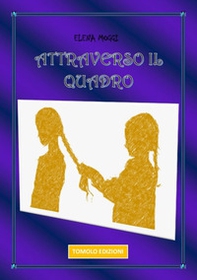 Attraverso il quadro - Librerie.coop Attraverso il quadro - Librerie.coop