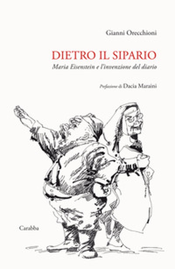 Dietro il sipario. Maria Eisenstein e l'invenzione del diario - Librerie.coop