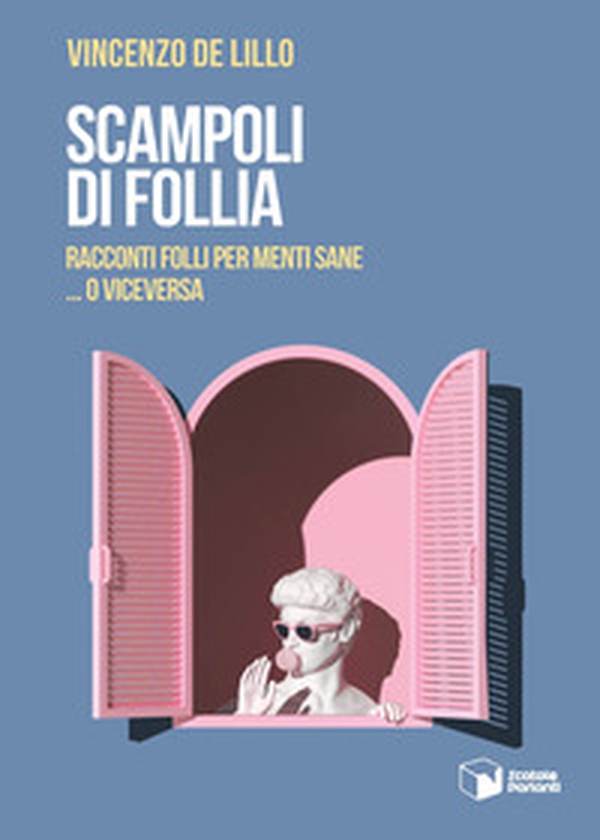 Scampoli di follia. Racconti folli per menti sane... o viceversa - Librerie.coop Scampoli di follia. Racconti folli per menti sane... o viceversa - Librerie.coop
