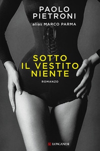 Sotto il vestito niente - Librerie.coop Sotto il vestito niente - Librerie.coop
