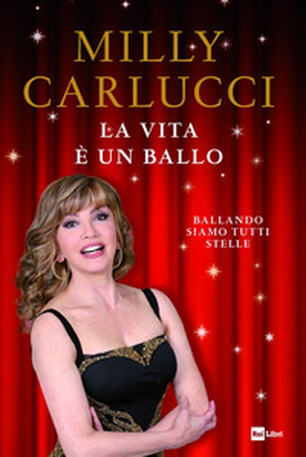 La vita è un ballo. Ballando siamo tutti stelle - Librerie.coop La vita è un ballo. Ballando siamo tutti stelle - Librerie.coop