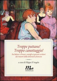 Troppe puttane! Troppo canottaggio! Da Balzac a Proust, consigli ai giovani scrittori dai maestri della letteratura francese - Librerie.coop Troppe puttane! Troppo canottaggio! Da Balzac a Proust, consigli ai giovani scrittori dai maestri della letteratura francese - Librerie.coop