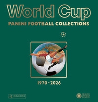 World Cup. Panini Football Collections 1970-2026 - Librerie.coop