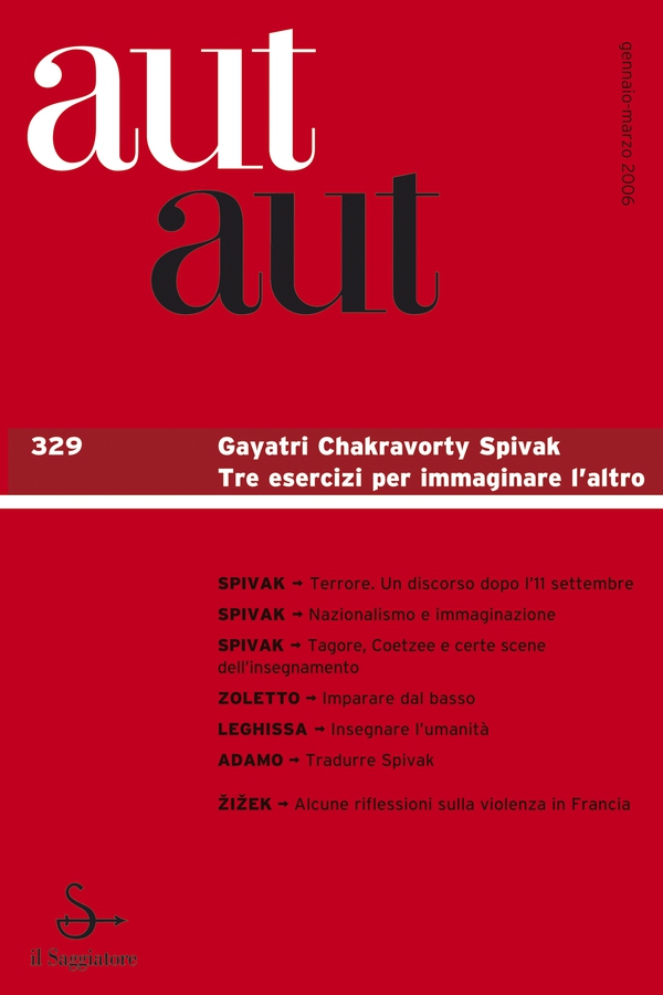 Aut aut 329 - Gayatri Chakravorty Spivak. Tre esercizi per immaginare l'altro - Librerie.coop Aut aut 329 - Gayatri Chakravorty Spivak. Tre esercizi per immaginare l'altro - Librerie.coop