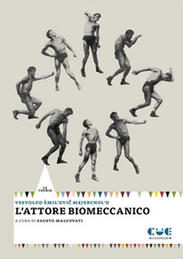 L'attore biomeccanico - Librerie.coop L'attore biomeccanico - Librerie.coop