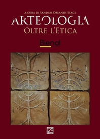 Arteologia. Oltre l'etica. L'arte etica in dialogo fra passato e futuro - Librerie.coop