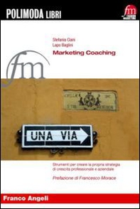 Marketing coaching. Strumenti per creare la propria strategia di crescita professionale e aziendale - Librerie.coop Marketing coaching. Strumenti per creare la propria strategia di crescita professionale e aziendale - Librerie.coop