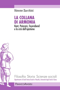 La collana di armonia. Kant, Poincaré, Feyerabend e la crisi dell'episteme - Librerie.coop La collana di armonia. Kant, Poincaré, Feyerabend e la crisi dell'episteme - Librerie.coop