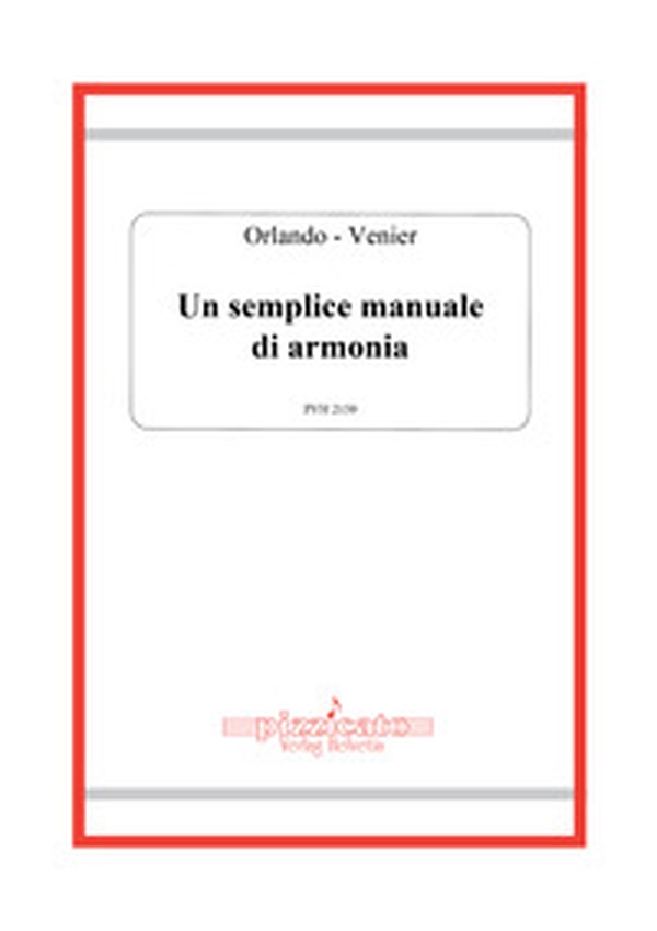 Un semplice manuale di armonia - Librerie.coop Un semplice manuale di armonia - Librerie.coop