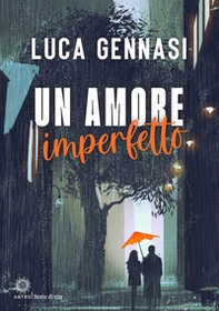 Un amore imperfetto - Librerie.coop Un amore imperfetto - Librerie.coop