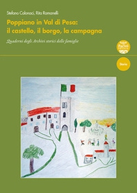 Poppiano in Val di Pesa. Il castello, il borgo, la campagna. Quaderni degli Archivi storici delle famiglie - Librerie.coop