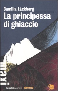 La principessa di ghiaccio. I delitti di Fjällbacka - Librerie.coop La principessa di ghiaccio. I delitti di Fjällbacka - Librerie.coop