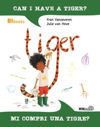 Can I have a tiger?-Mi compri una tigre? - Librerie.coop