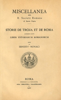 Storie de Troja et de Roma altrimenti dette «Liber Ystoriarum Romanorum» - Librerie.coop
