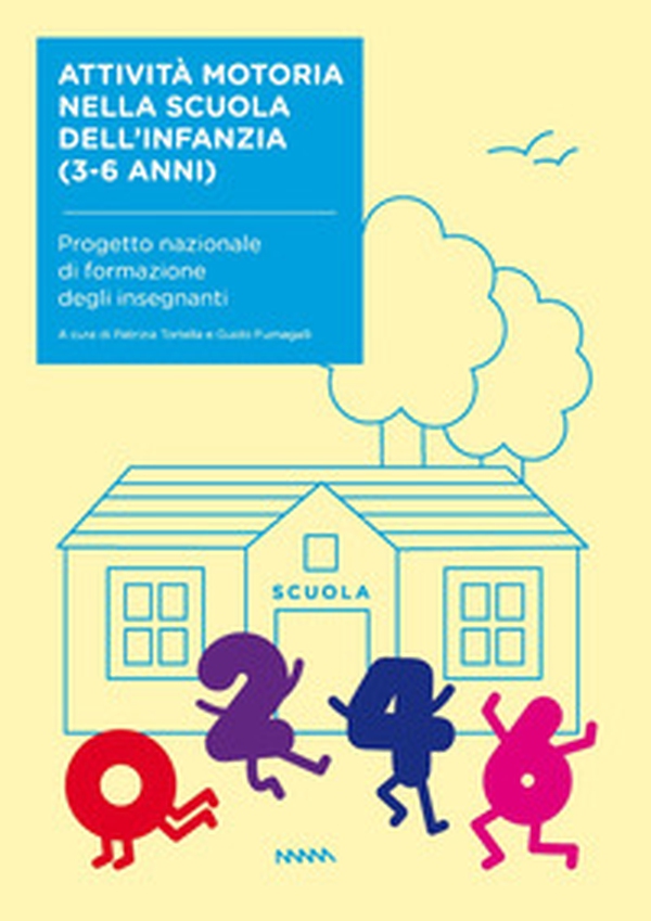 Attività motoria nella scuola dell'infanzia (3-6 anni) - Librerie.coop Attività motoria nella scuola dell'infanzia (3-6 anni) - Librerie.coop