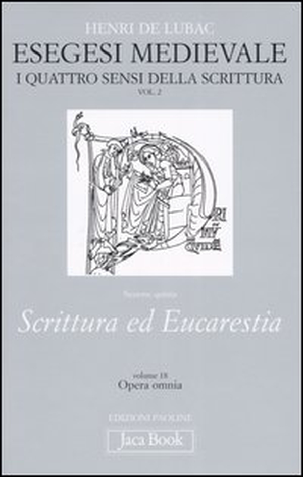 Esegesi medievale. Scrittura ed Eucarestia. I quattro sensi della scrittura - Librerie.coop Esegesi medievale. Scrittura ed Eucarestia. I quattro sensi della scrittura - Librerie.coop