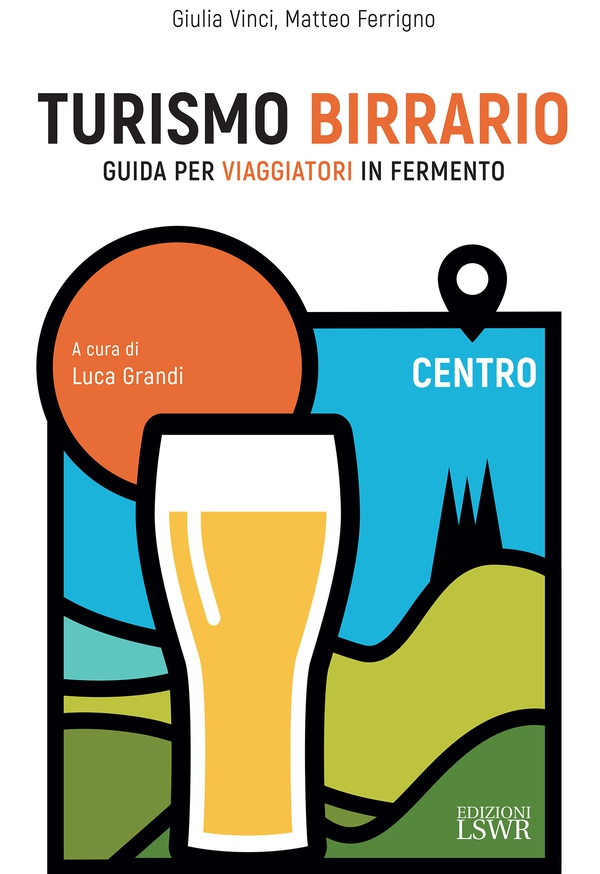 Turismo birrario. Centro - Librerie.coop Turismo birrario. Centro - Librerie.coop