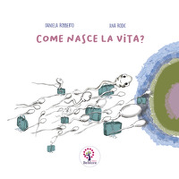 Come nasce la vita? Ediz. italiana e inglese - Librerie.coop Come nasce la vita? Ediz. italiana e inglese - Librerie.coop