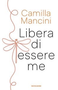Libera di essere me - Librerie.coop Libera di essere me - Librerie.coop