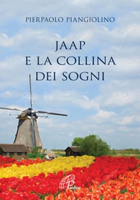 Jaap e la collina dei sogni - Librerie.coop Jaap e la collina dei sogni - Librerie.coop