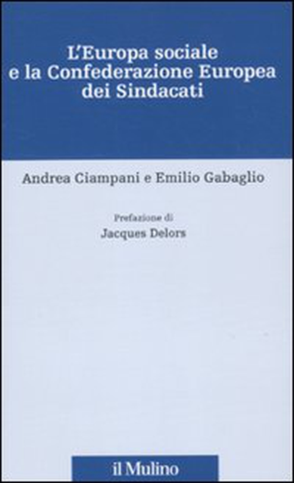 L'Europa sociale e la Confederazione europea dei sindacati - Librerie.coop L'Europa sociale e la Confederazione europea dei sindacati - Librerie.coop
