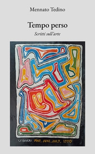 Tempo perso. Scritti sull'arte - Librerie.coop Tempo perso. Scritti sull'arte - Librerie.coop