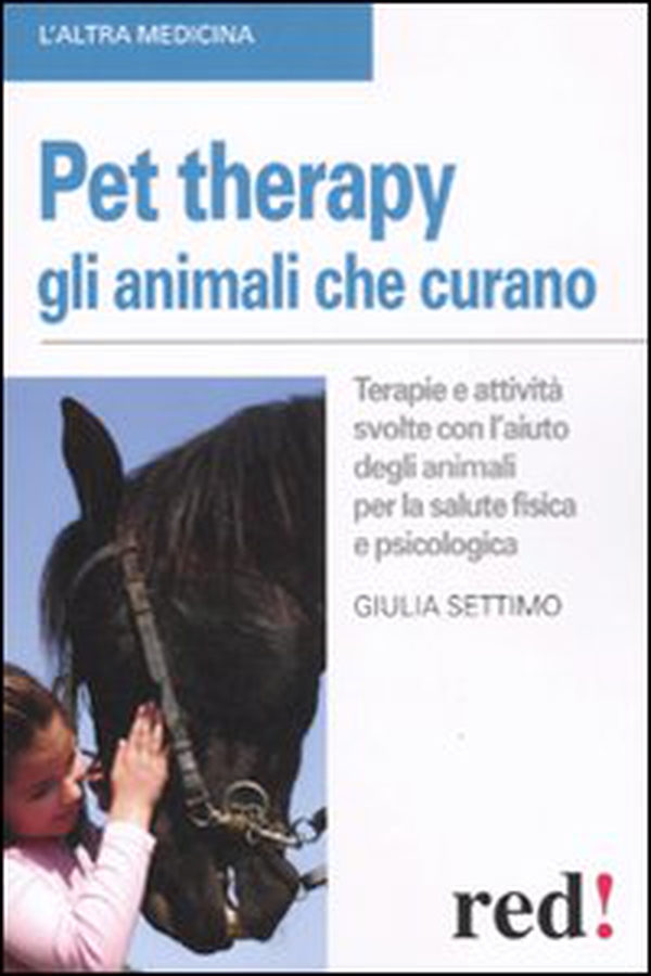 Pet therapy. Gli animali che curano - Librerie.coop Pet therapy. Gli animali che curano - Librerie.coop