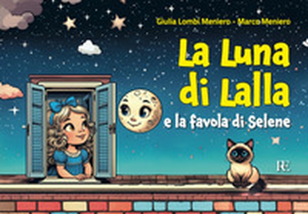 La luna di Lalla. E la favola di Selene - Librerie.coop La luna di Lalla. E la favola di Selene - Librerie.coop