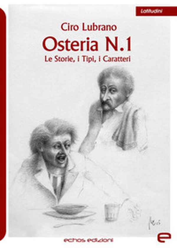 Osteria n.1. Le storie, i tipi, i caratteri - Librerie.coop