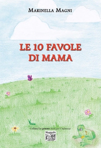 Le 10 favole di Mama - Librerie.coop