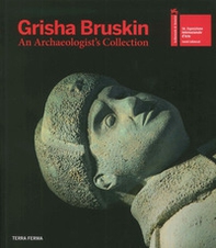 Grisha Bruskin. An archaelogist's collection - Librerie.coop