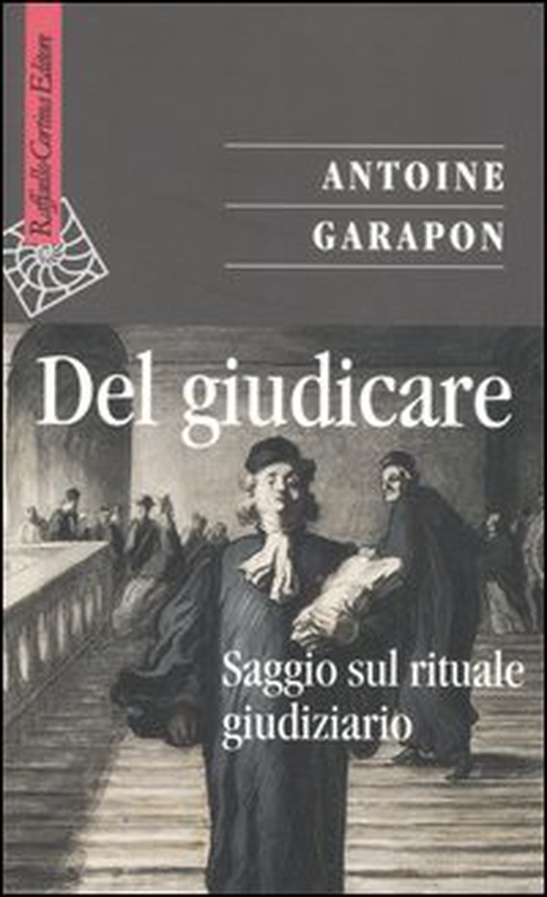 Del giudicare. Saggio sul rituale giudiziario - Librerie.coop Del giudicare. Saggio sul rituale giudiziario - Librerie.coop