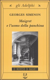 Maigret e l'uomo della panchina - Librerie.coop