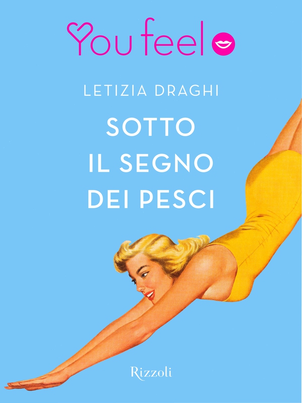Sotto il segno dei pesci (Youfeel) - Librerie.coop Sotto il segno dei pesci (Youfeel) - Librerie.coop