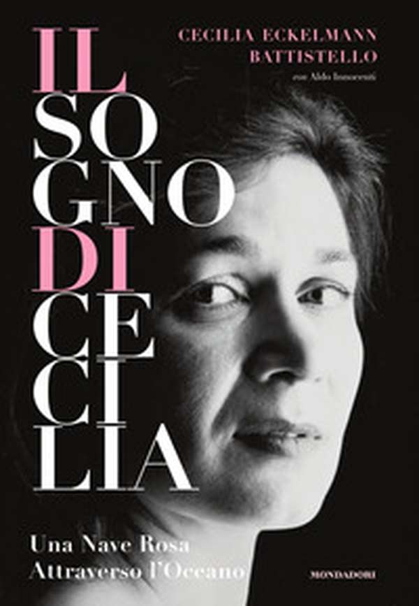 Il sogno di Cecilia. Una nave rosa attraverso l'oceano - Librerie.coop Il sogno di Cecilia. Una nave rosa attraverso l'oceano - Librerie.coop