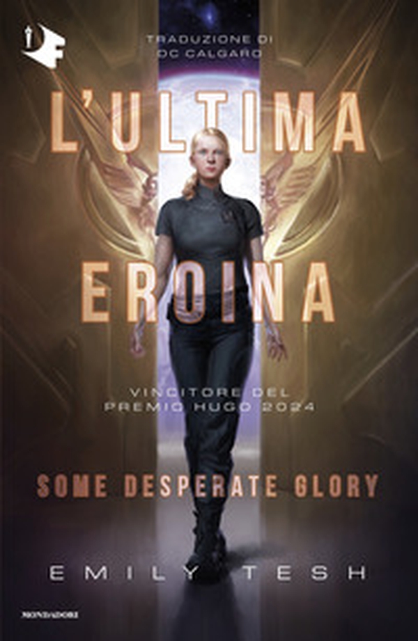L'ultima eroina. Some desperate glory - Librerie.coop