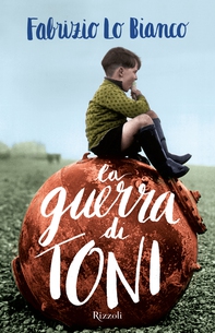 La guerra di Toni - Librerie.coop