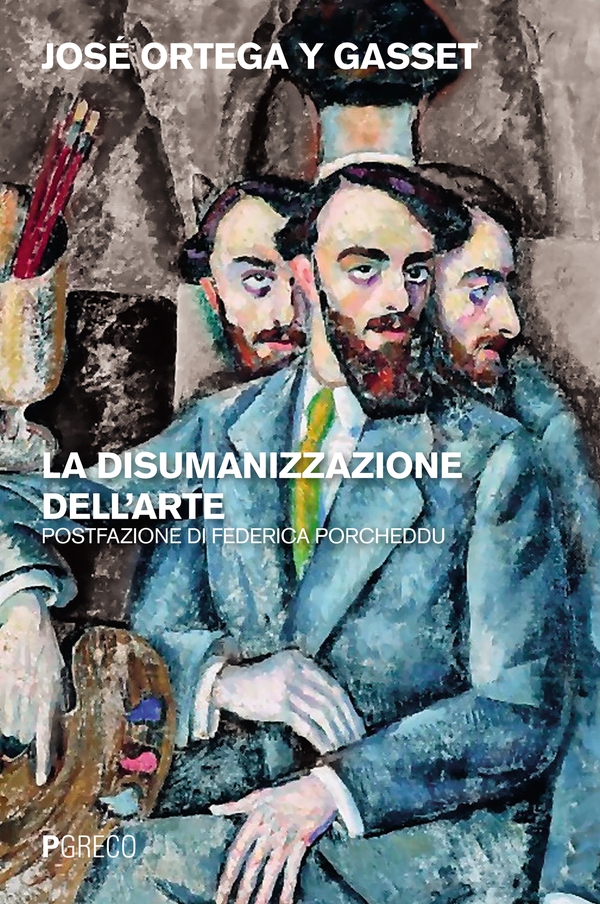 La disumanizzazione dell’arte - Librerie.coop La disumanizzazione dell’arte - Librerie.coop