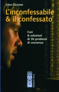 L'incoffessabile e il confessato - Librerie.coop L'incoffessabile e il confessato - Librerie.coop