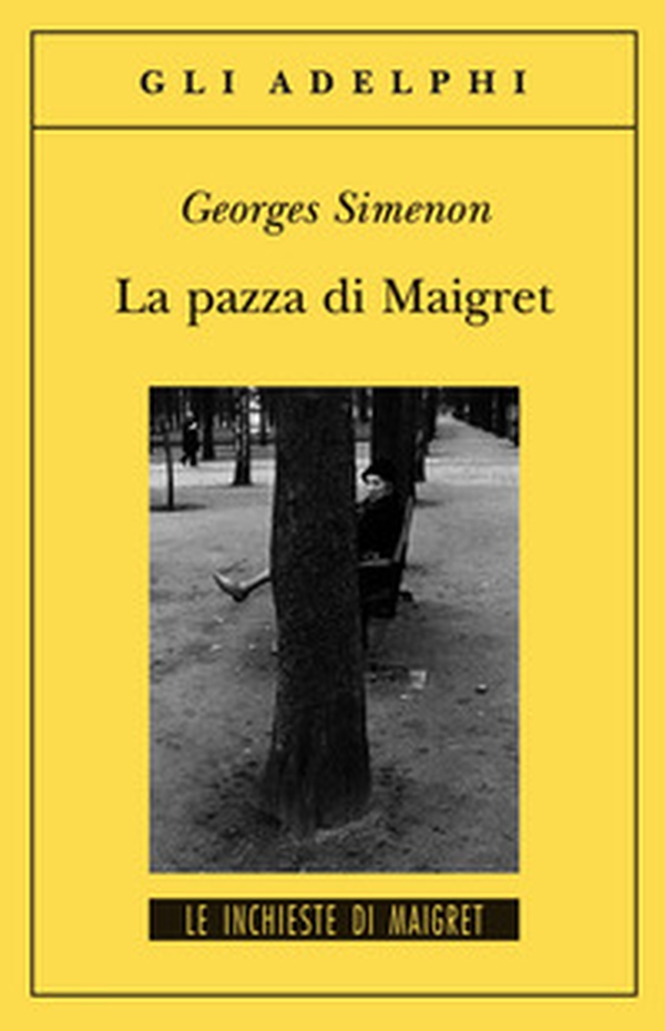 La pazza di Maigret - Librerie.coop La pazza di Maigret - Librerie.coop