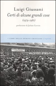 Certi di alcune grandi cose (1979-1981) - Librerie.coop