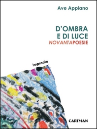 D'ombra e di luce. Novantapoesie - Librerie.coop