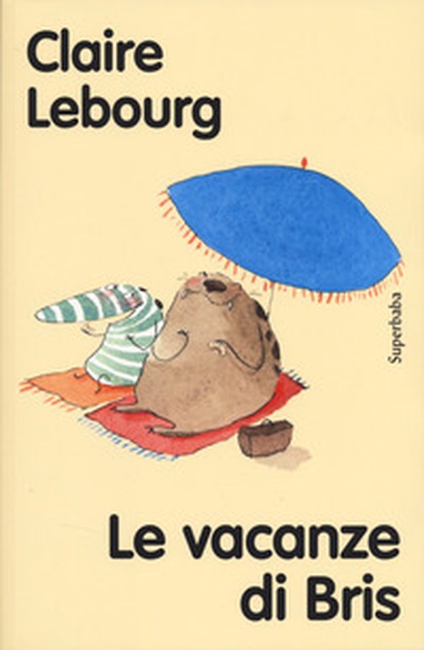 Le vacanze di Bris. Ediz. ad alta leggibilità - Librerie.coop Le vacanze di Bris. Ediz. ad alta leggibilità - Librerie.coop