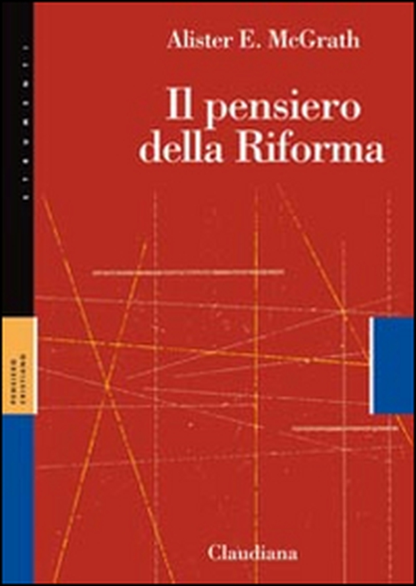 Il pensiero della Riforma - Librerie.coop Il pensiero della Riforma - Librerie.coop
